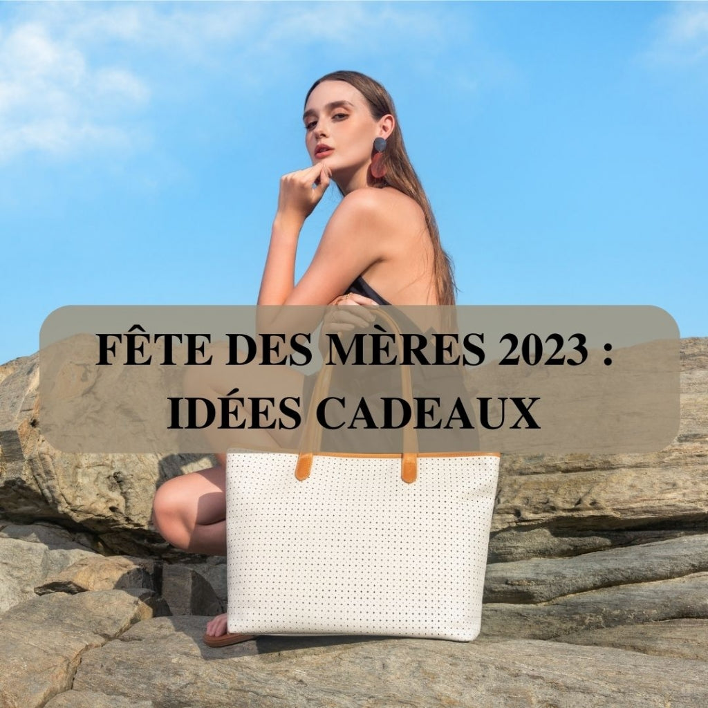 Fêtes des mères : idées cadeaux sacs et accessoires